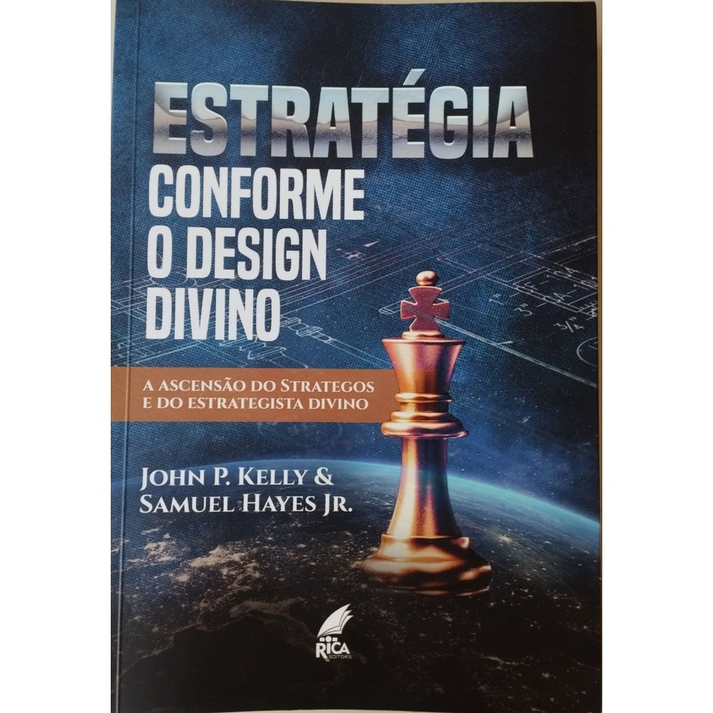 Estratégia Conforme o Design Divino - John P Kelly e Samuel Hayes Jr