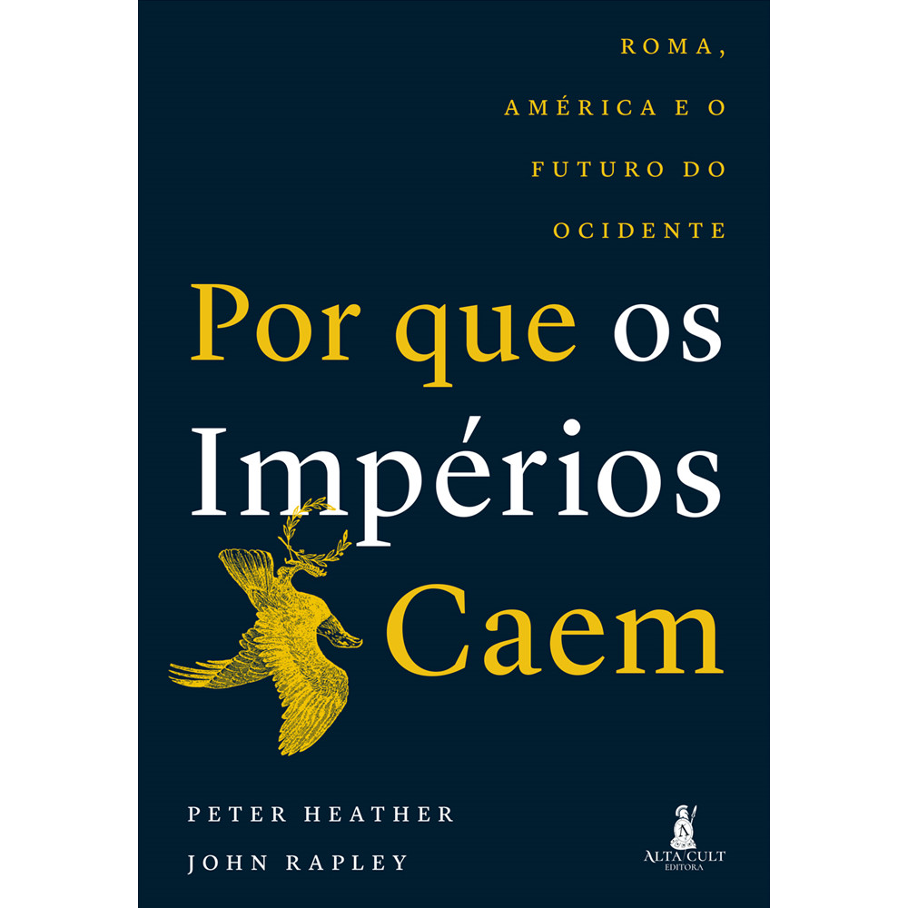 Capa do livro Livro - Por que os impérios caem - Editora Alta Cult