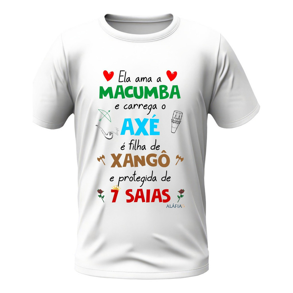Camisa - Ela Ama Macumba - Xangô E Pomba Gira 7 Saias