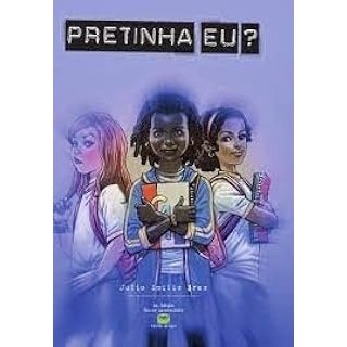 Livro Pretinha Eu? Júlio Emílio Braz Editoa Ogro