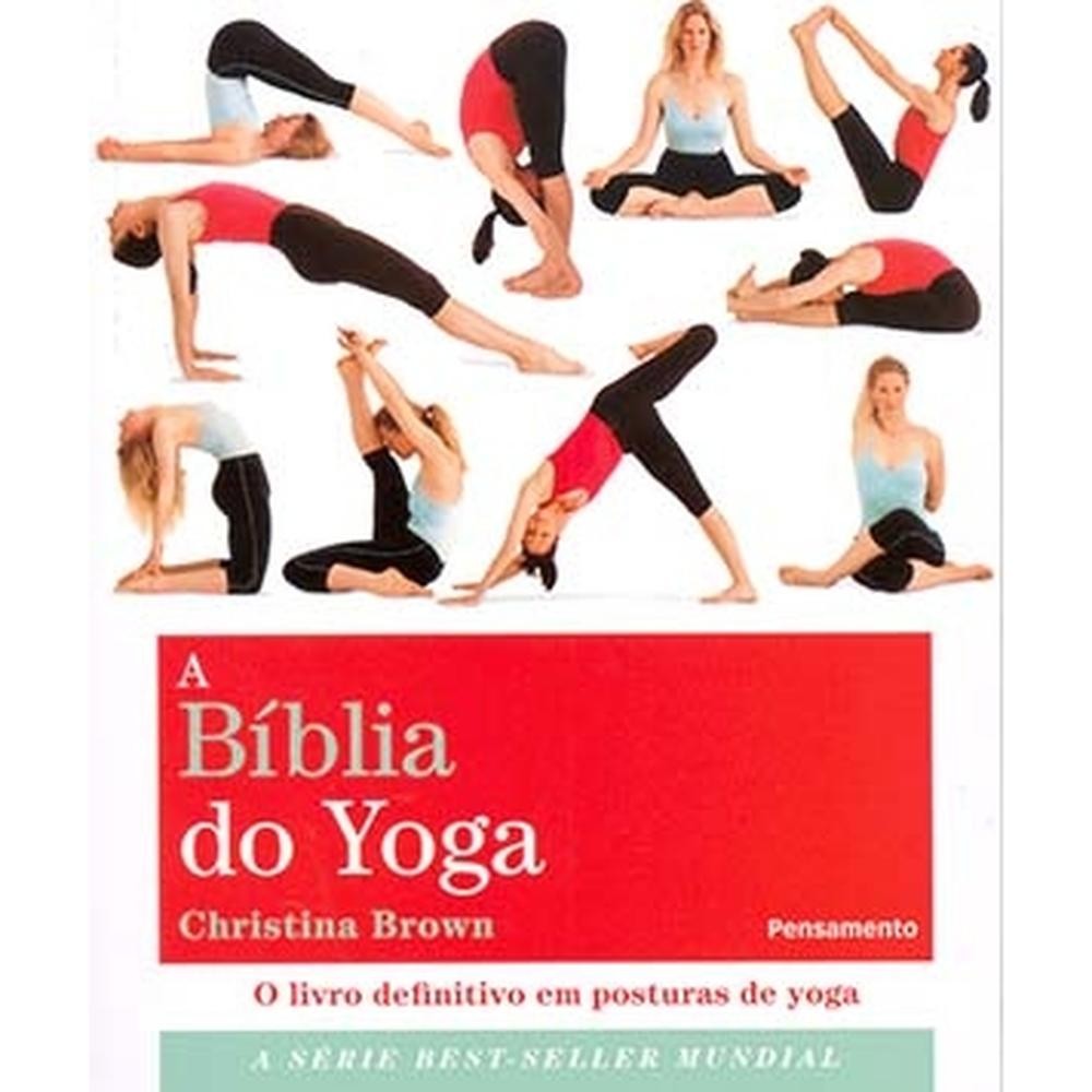 A bíblia do yoga: o Livro Definitivo em Posturas de Yoga livro lojaVP 071
