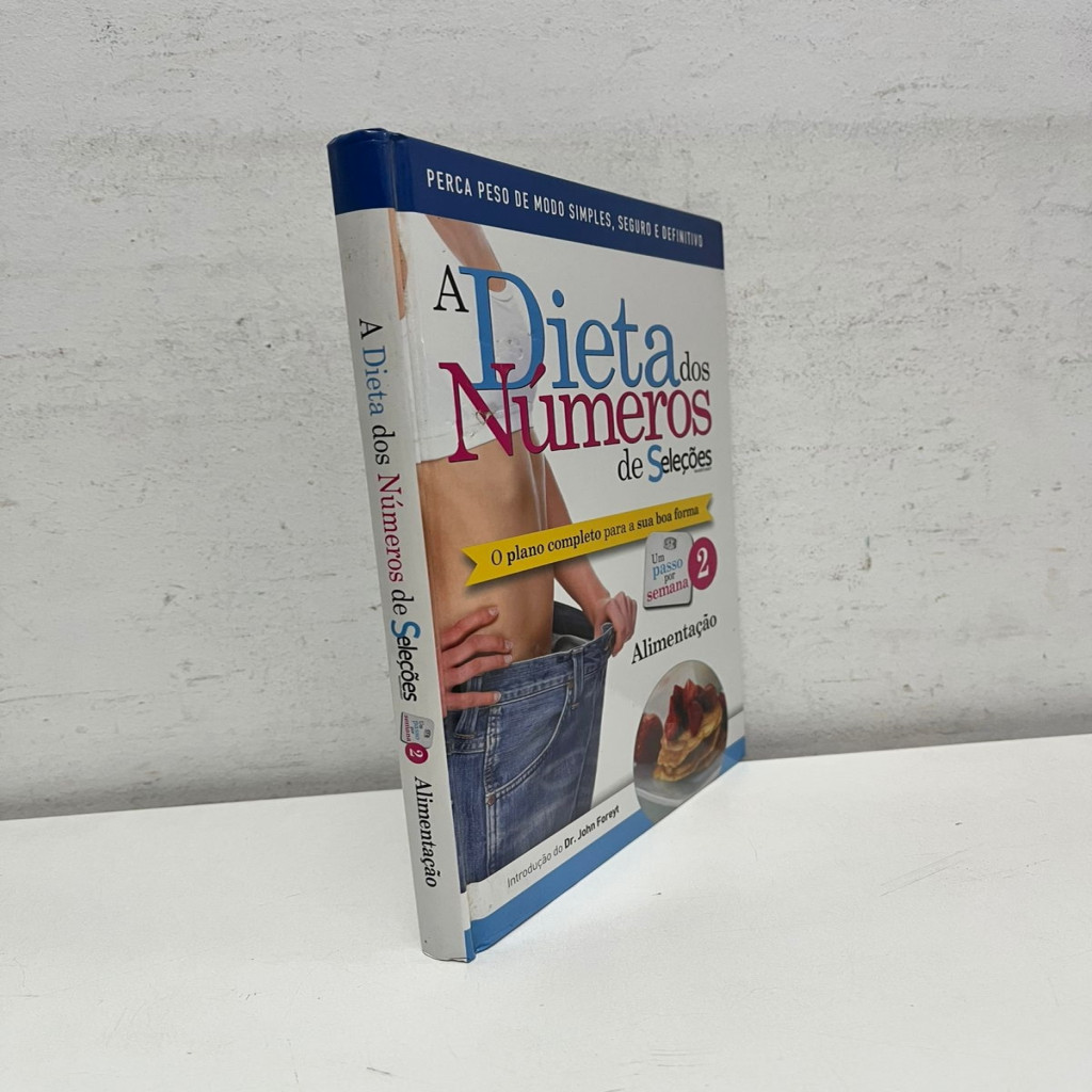 A Dieta dos Números de Seleções : O plano completo para a sua boa forma 2 - alimentação autor John Foreyt (Introdução)