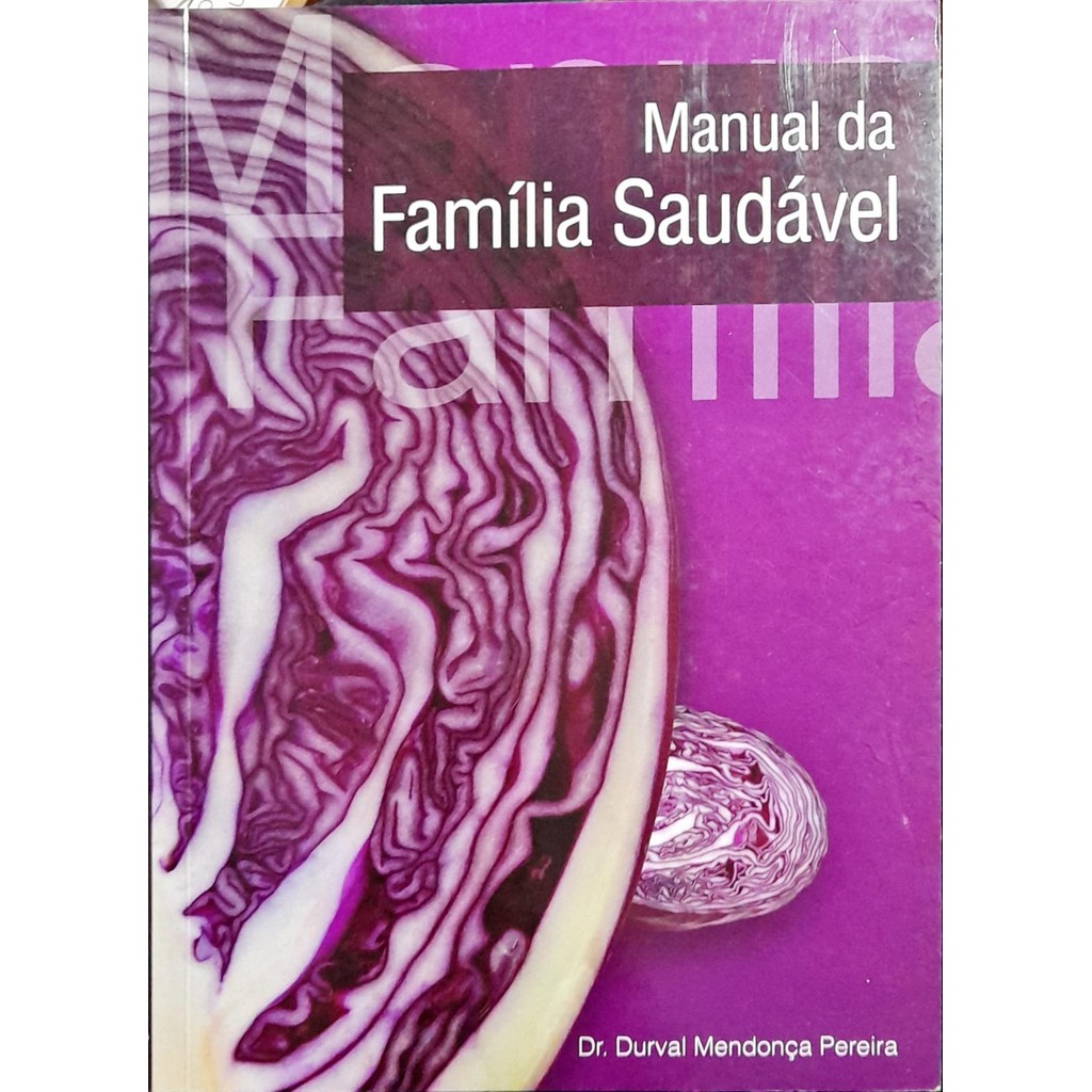 Manual Da Família Saudável - Dr. Durval Mendonça Pereira de Dr. Durval Mendonça Pereira 7476868