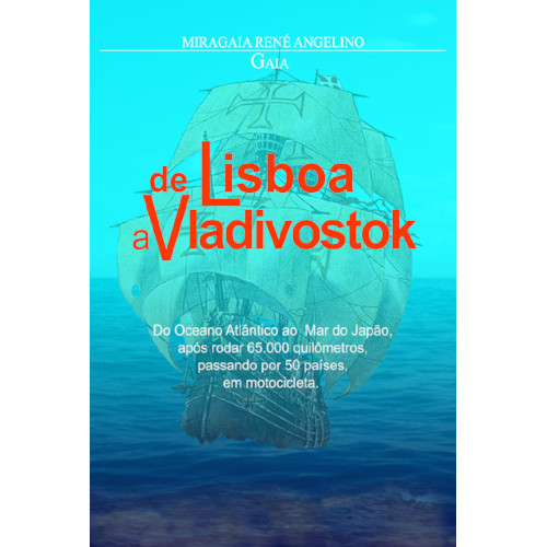 De Lisboa a Vladivostok de Miragaia René Angelino