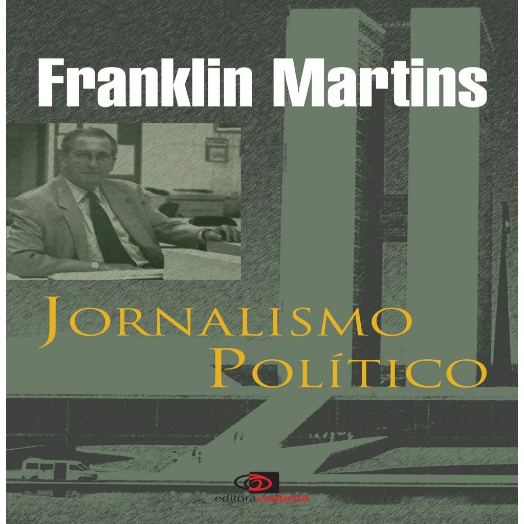 Jornalismo Político autor Franklin Martins