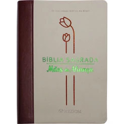 Bíblia Sagrada Mães da Aliança | ARA | Letra Grande | Luxo | Vinho Marfim