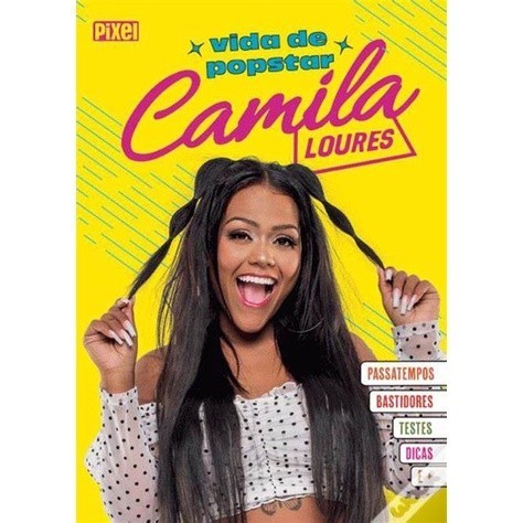 Livrão Camila Loures Vida de popstar com bastidores e passatempos