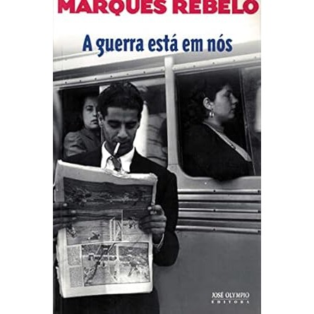 A guerra está entre nós - Marques Rebelo