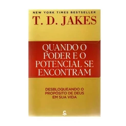 Quando o Poder e o Potencial se Encontram | T. D. Jakes