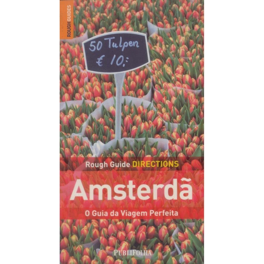 Rough Guide Directions Amsterda. O Guia Da Viagem Perfeita de Martin Dunford, Phil Lee, Karoline Densley 6739288