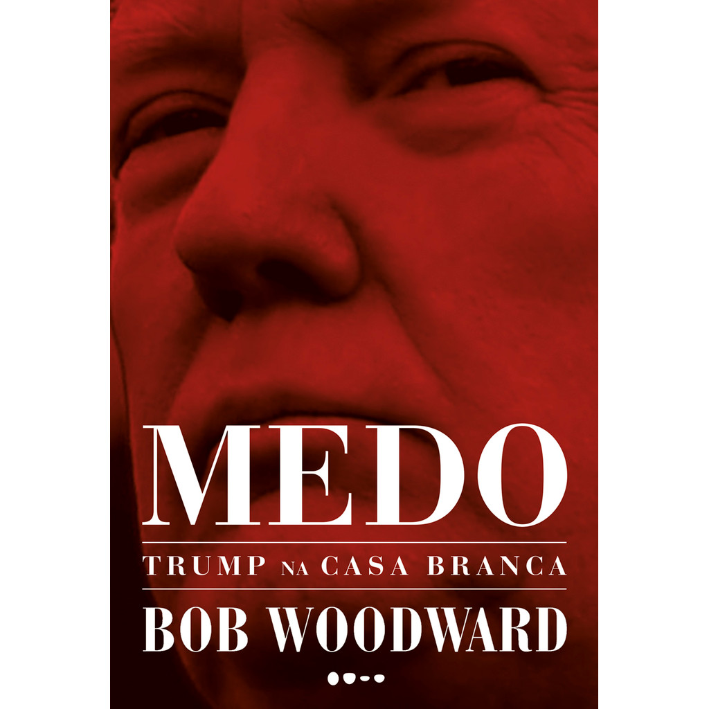 Livro Medo: Trump na Casa Branca por WOODWARD, BOB Ed GRUPO TODAVIA LIVROS