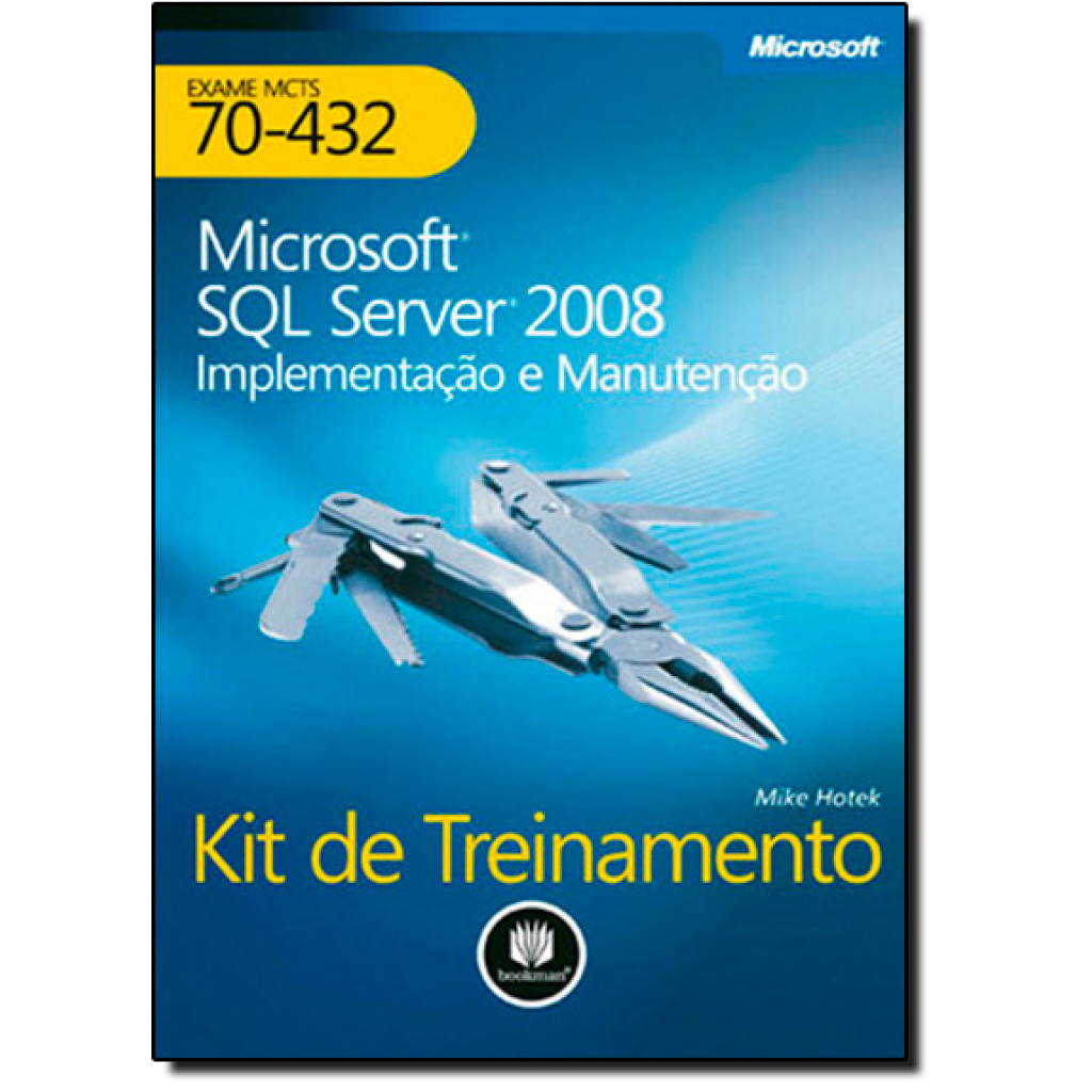 Microsoft SQL Server 2008: Implementação e Manutenção