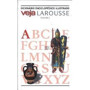Dicionário Enciclopédico Ilustrado Veja Larousse Vol. 2 autor Larousse