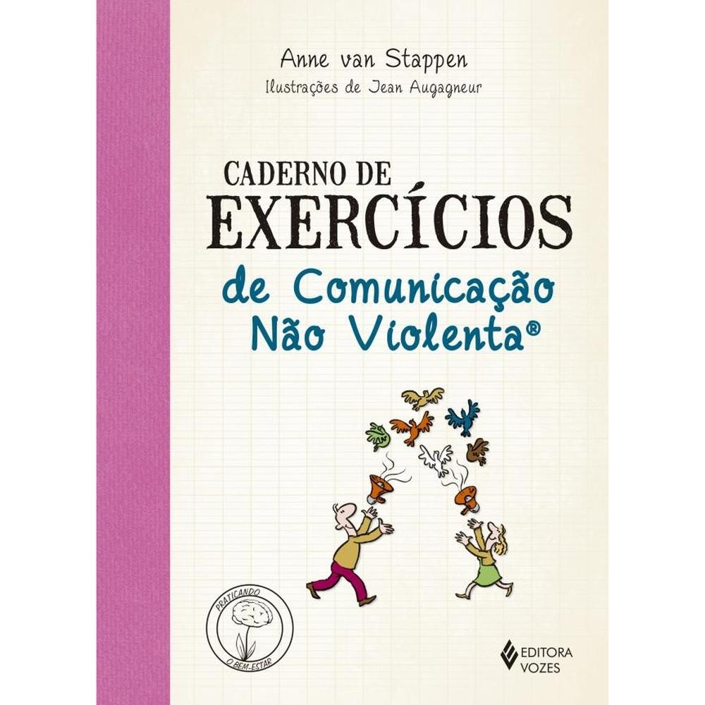 Livro  Caderno de exercícios de comunicação não violenta por STAPPEN, ANNE VAN Editora GRUPO VOZES