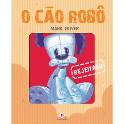 Livro Literatura infantil O cão robô