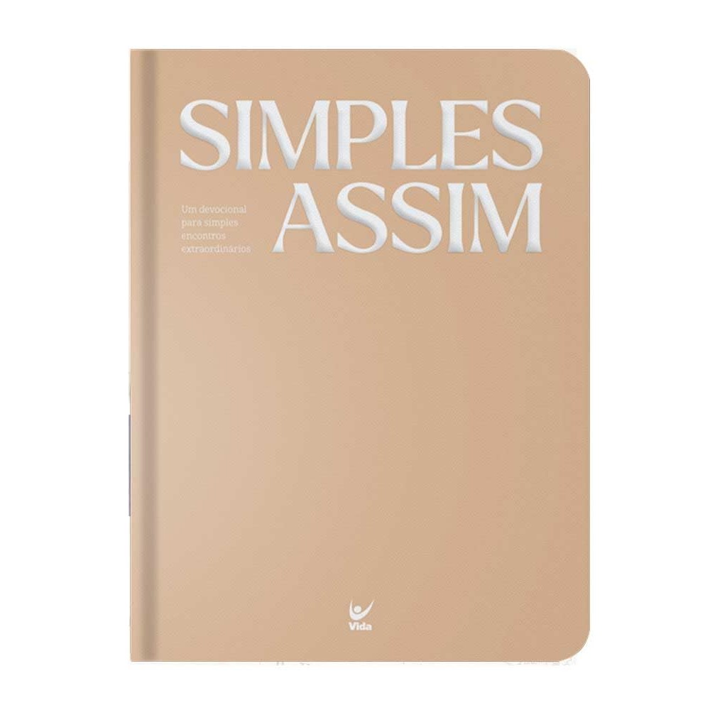 Simples Assim: um Devocional Para Simples Encontros Extraordinários | Capa Dura em Oferta na Shopee