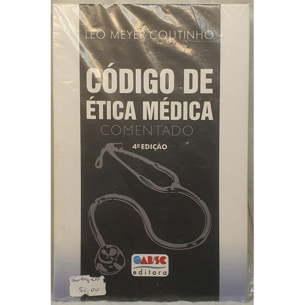 Livro Código de Ética Médica Comentado - Léo Meyer Coutinho - Editora OAB/SC