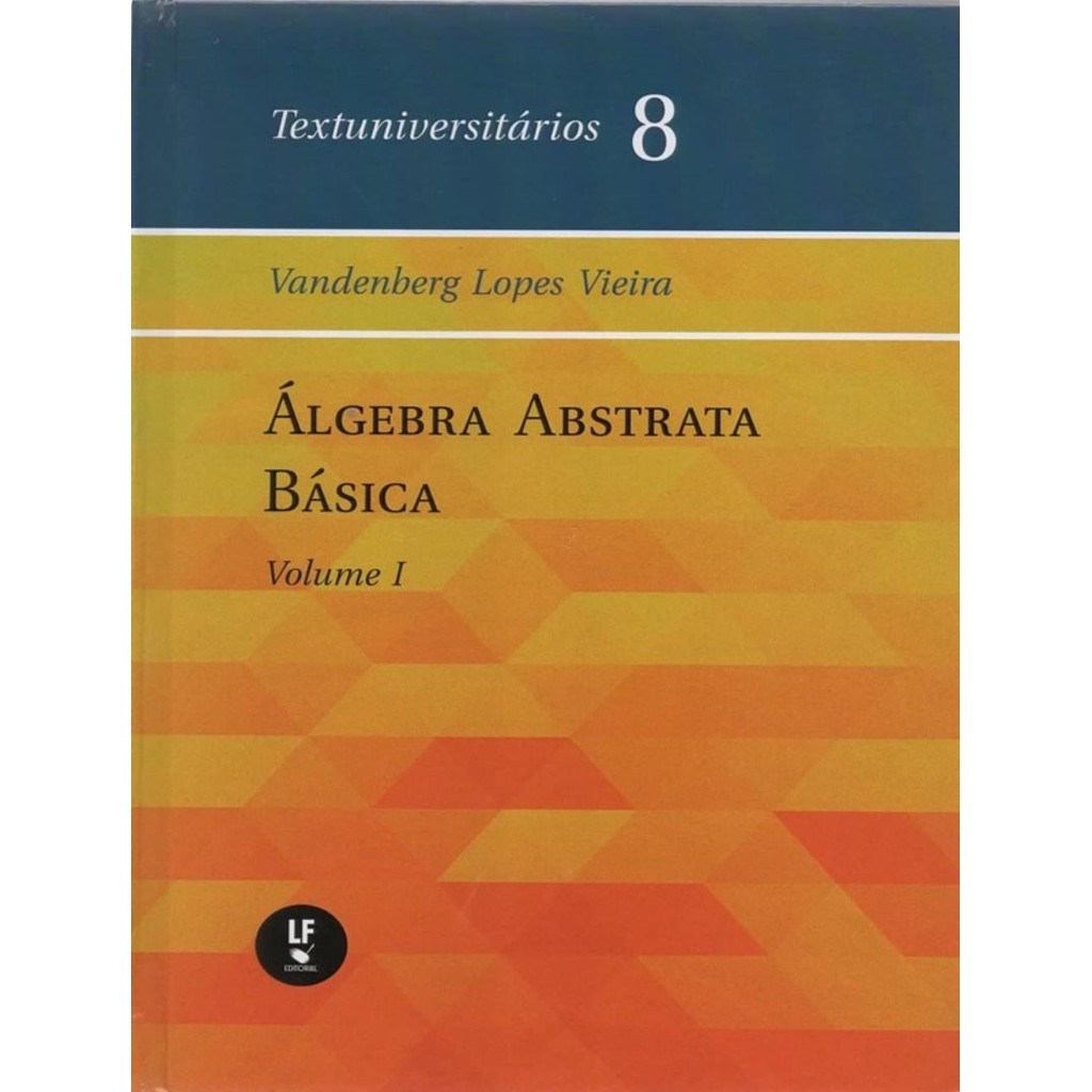 Livro - Algebra Abstrata Basica - Vol. I