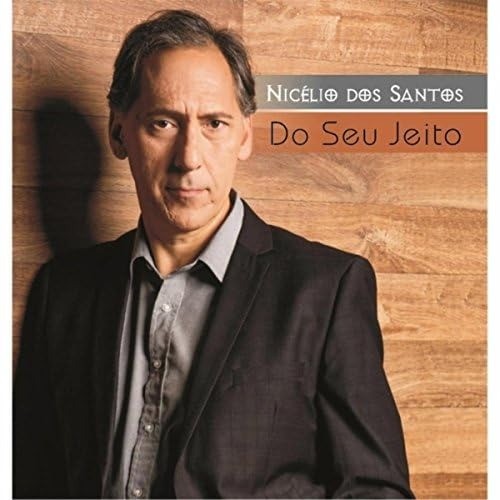 CD: Nicélio dos Santos Do Seu Jeito (CD Duplo) interprete -