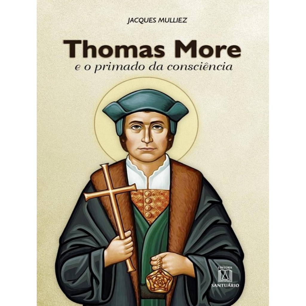 Livro - Thomas More E O Primado Da Consciencia