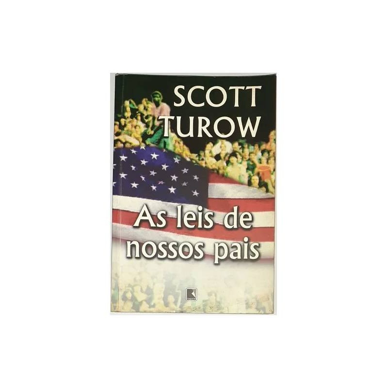 As Leis de Nosso Pais - Scott Turow