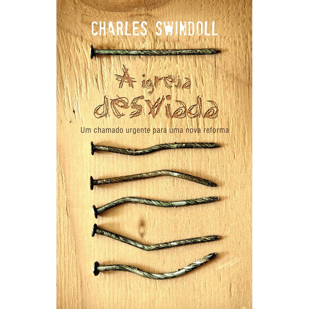 A Igreja Desviada | Um Chamado Urgente para uma Nova Reforma | Charles Swindoll em Oferta na Shopee