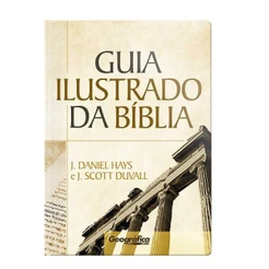 Guia Ilustrado da Bíblia - Geográfica Editora
