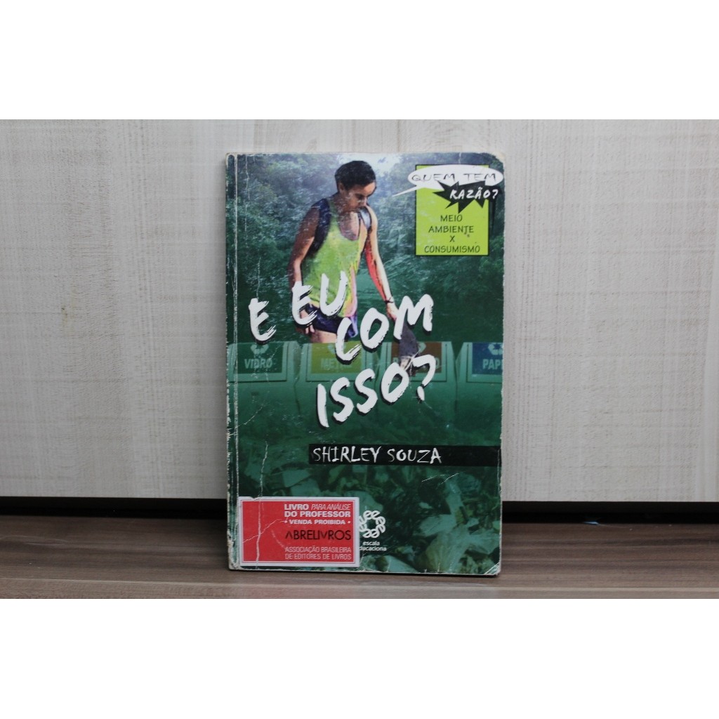 Livro E Eu Com Isso? - Shirley Souza