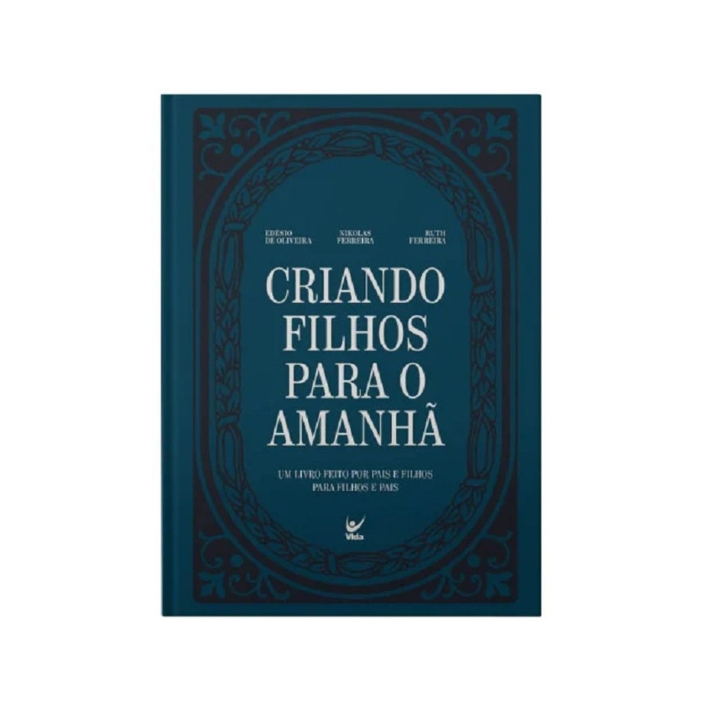 Criando filhos para o amanhã | Capa Dura | Nikolas Ferreira