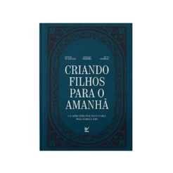 Criando filhos para o amanhã | Capa Dura | Nikolas Ferreira