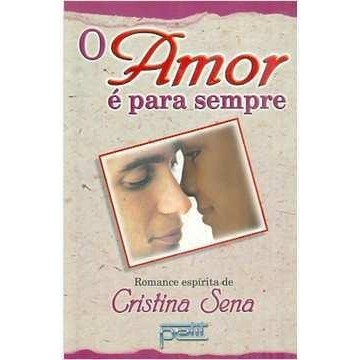 O Amor é para Sempre de Cristina Sena 6690353