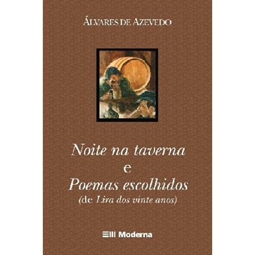 Noite Na Taverna e Poemas Escolhidos (de Lira dos vinte anos) de Álvares De Azevedo 7459466