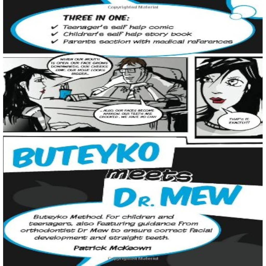 Buteyko Meets Dr Mew: Buteyko Method. For Teenagers, Also Featuring Guidance from Orthodontist Dr Mew to Ensure Correct Facial Development and Straight Teeth autor Patrick McKeown