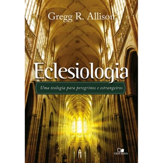 Eclesiologia | Gregg R. Allison em Oferta na Shopee