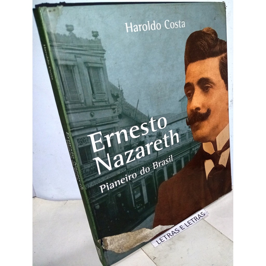Ernesto Nazareth Pianeiro do Brasil de Haroldo Costa 7392211