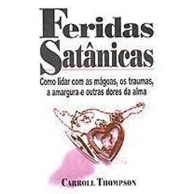 Feridas Satanicas | Carrol Thompson