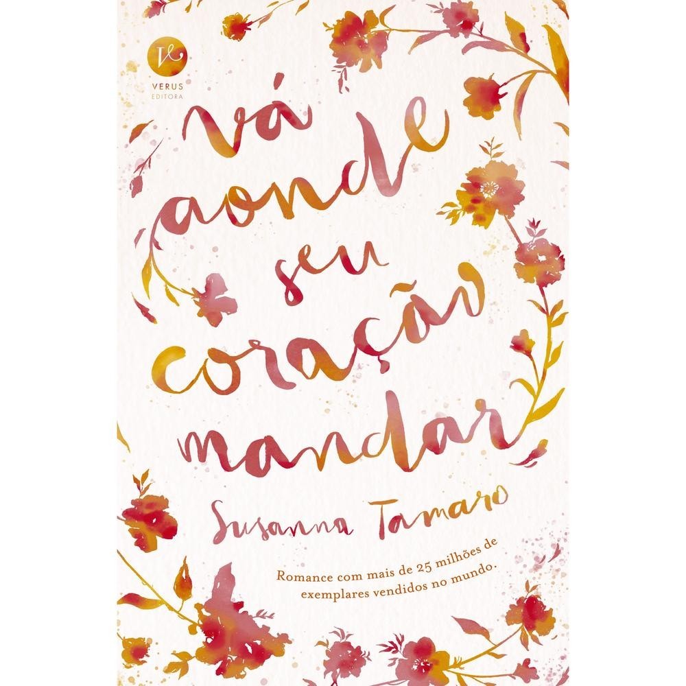 Livro Vá aonde seu coração mandar por TAMARO, SUSANNA Editora GRUPO RECORD
