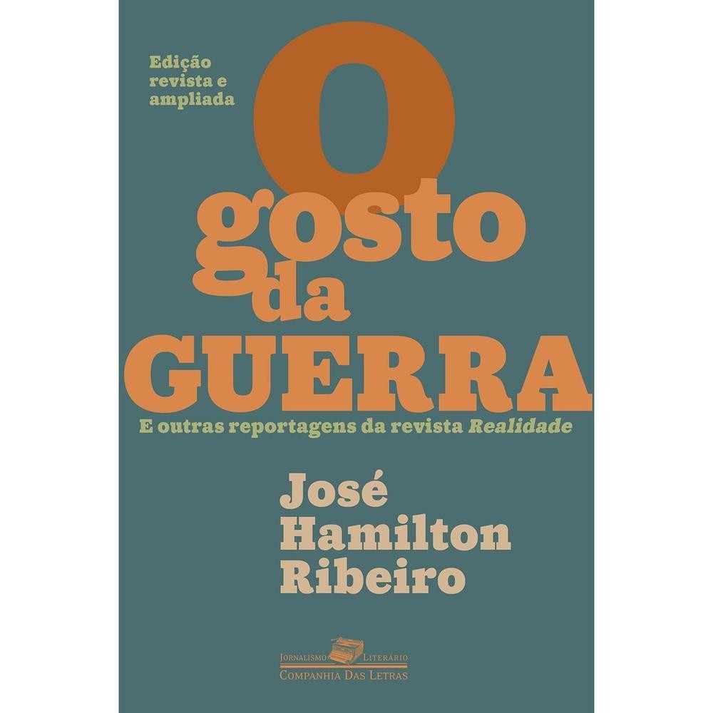 O gosto da guerra (Edição revista e ampliada)