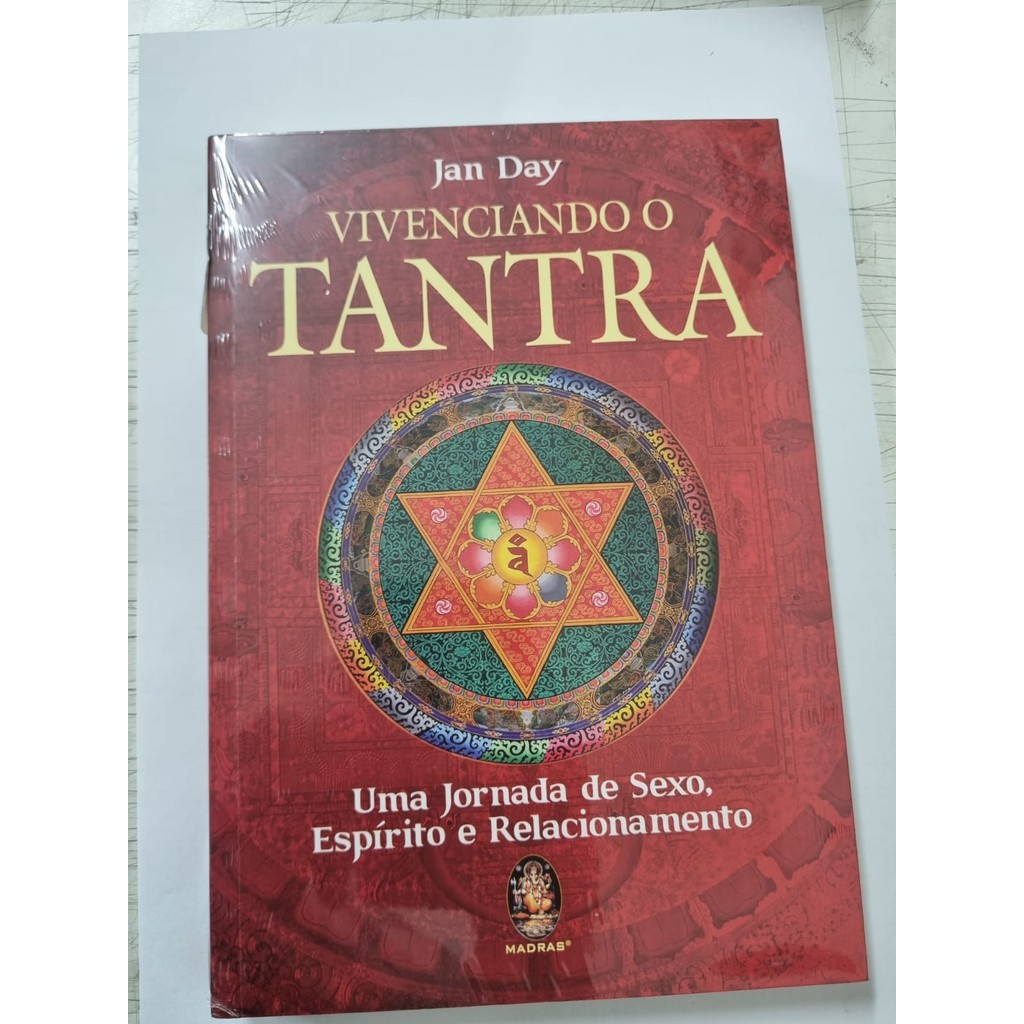 Vivenciando o Tantra : uma Jornada de Sexo, Espírito e Relacionamento