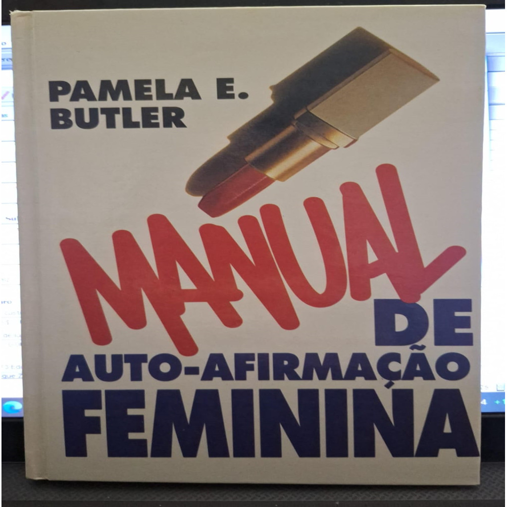 MANUAL DE AUTO-AFIRMAÇÃO FEMININA autor PAMELA E. BUTLER