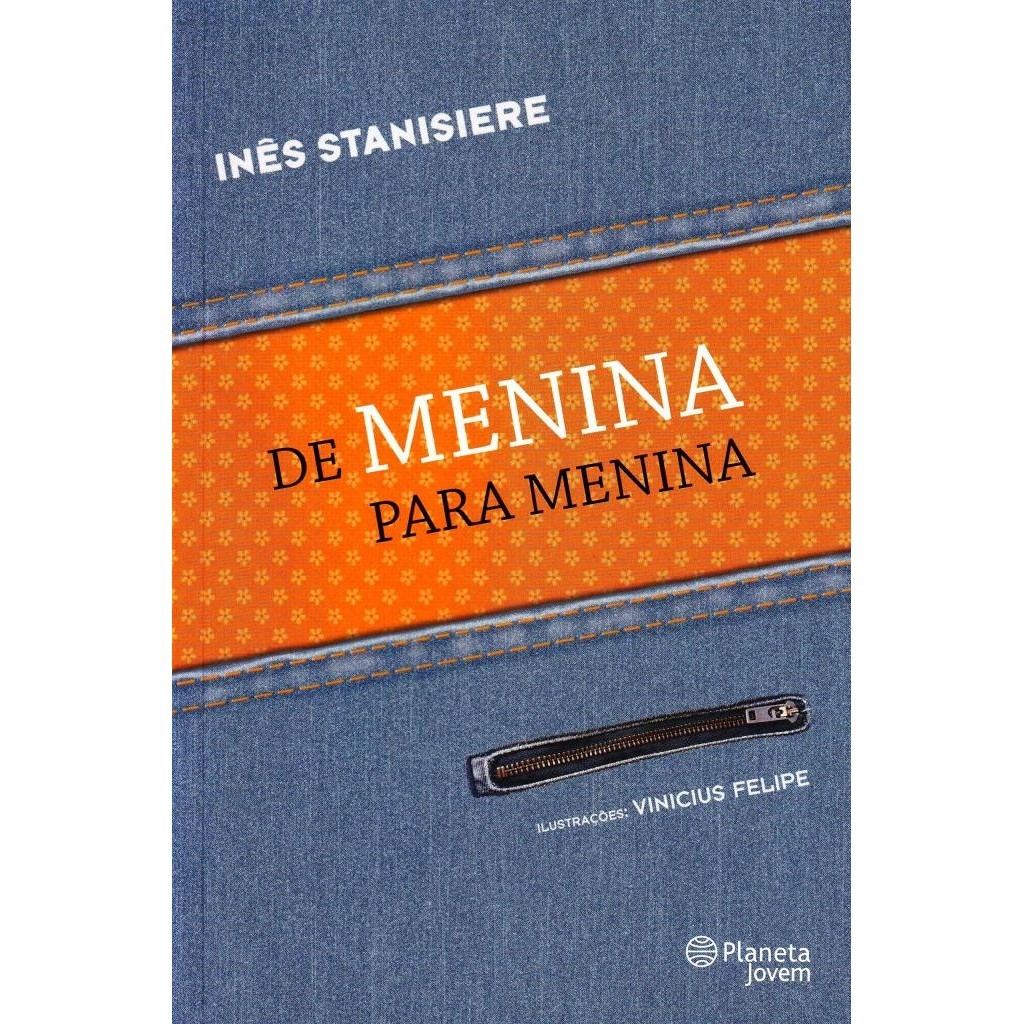 Livro: De Menina Para Menina Autor: Inês Stanisiere (Novo, Lacrado)