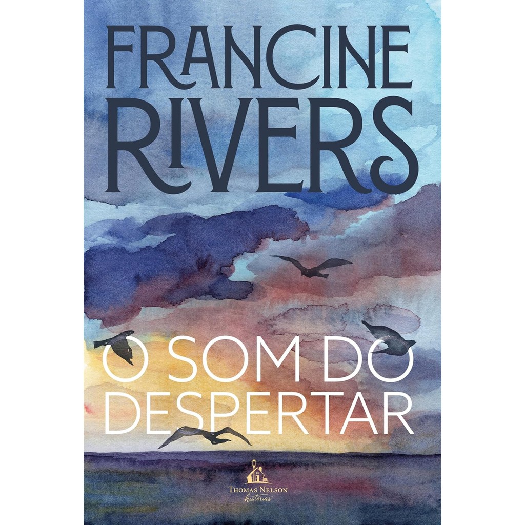 O Som do Despertar | Francine Rivers