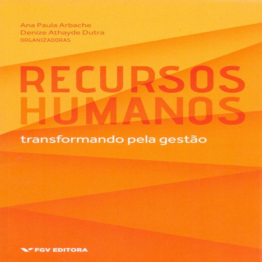 recursos humanos transformando pela gestão autor Ana paula Arbache