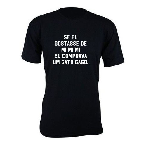 Camiseta camisa Se eu gostasse de mimimi eu comprava um gato gago. basica unissex manga curta em Oferta na Shopee