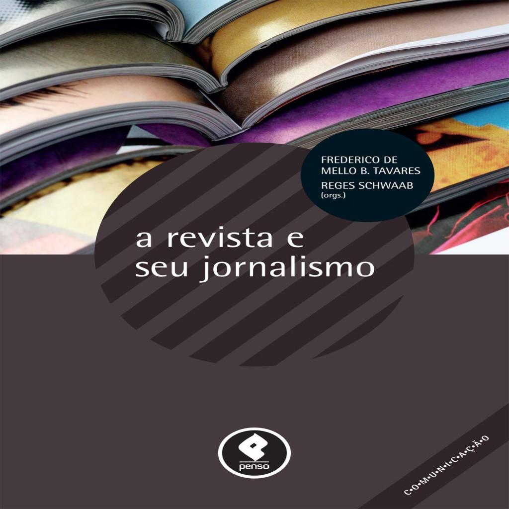 A Revista e seu Jornalismo autor Frederico de Mello B. Tavares; Reges Schwaab