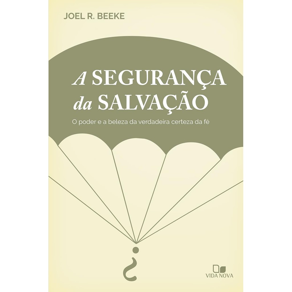 A Segurança da Salvação | Joel Beeke em Oferta na Shopee