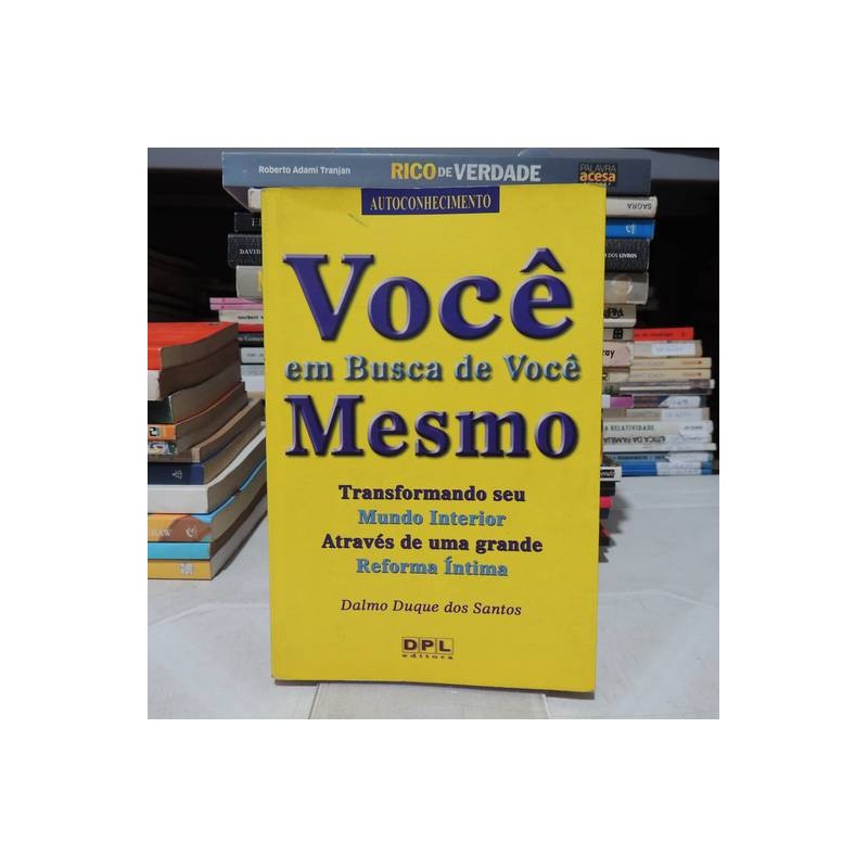 Você Em Busca de Você Mesmo de Dalmo Duque dos Santos
