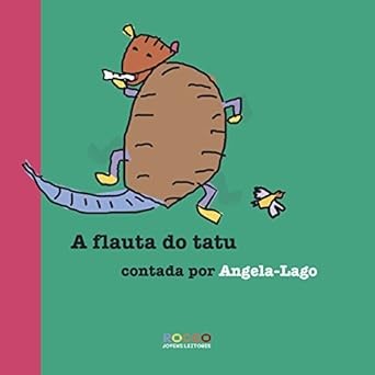 A Flauta do Tatu autor Angela Lago