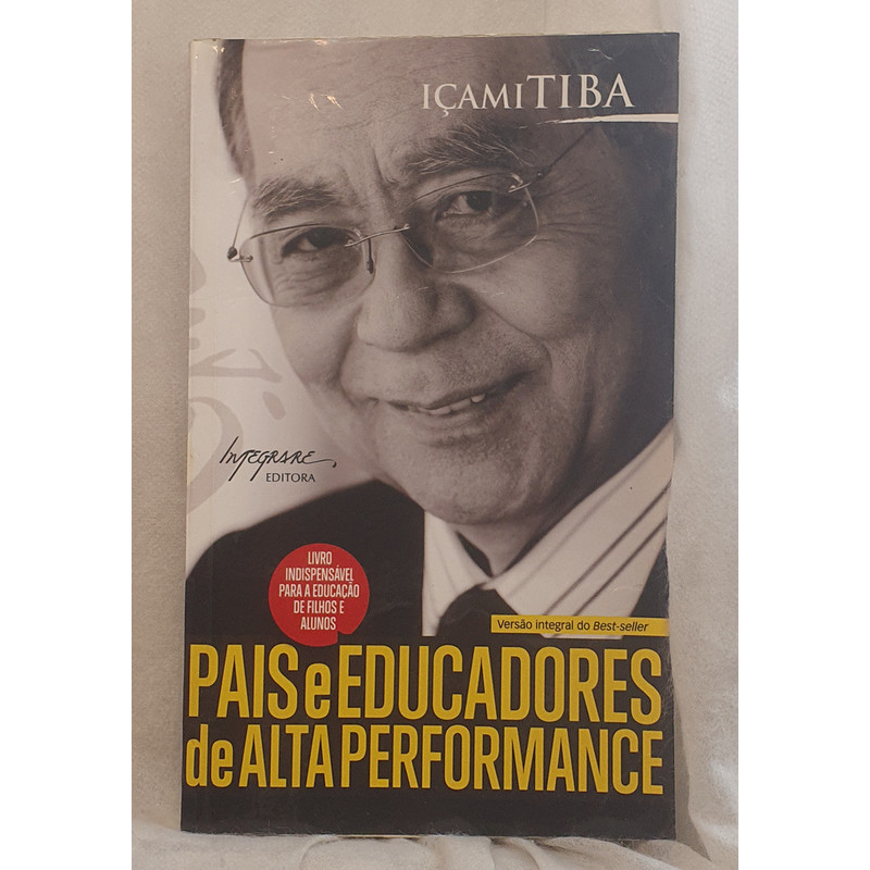 Livro Pais e Educadores de Alta Performance - Edição de Bolso - Içami Tiba - Integrare