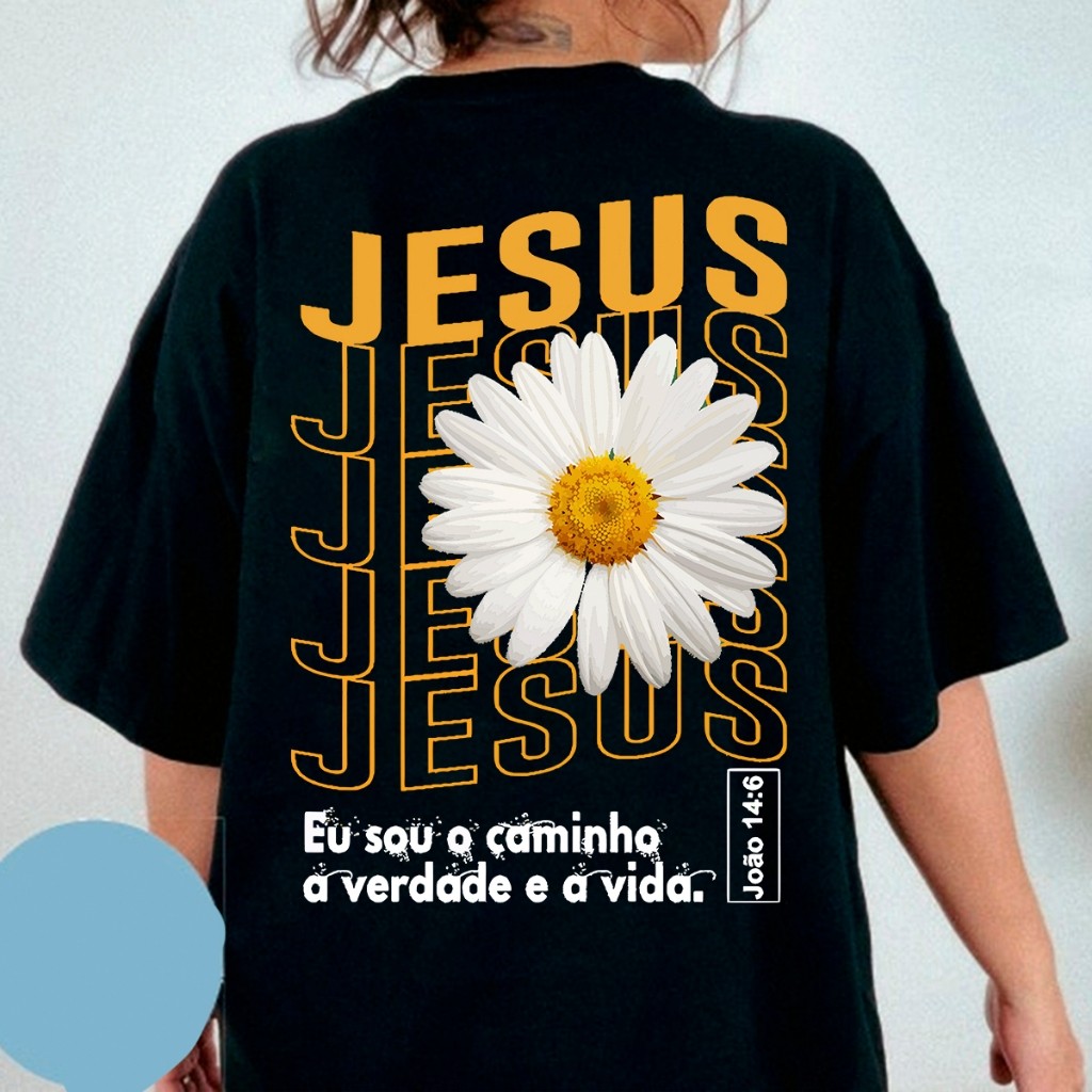 Camiseta Feminina Oversized ou T-shirt Estampa Cristã Gospel Fé Jesus Cristo Cruz Flor Girasol Preta em Oferta na Shopee